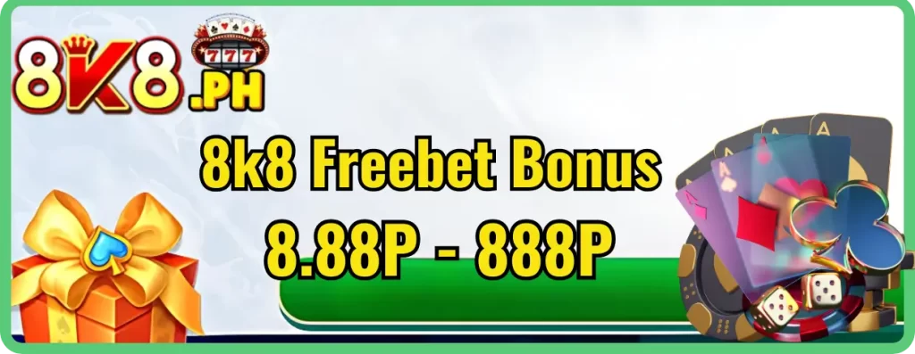 8k8 Freebet Bonus