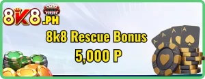 8k8 Rescure Bonus