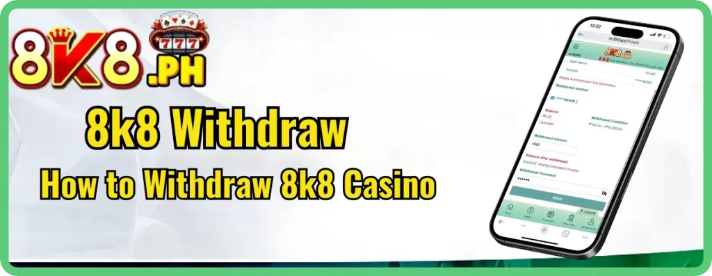 8k8 Withdraw